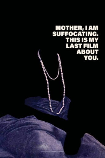 Постер фильма «Mother, I Am Suffocating. This Is My Last Film About You.»