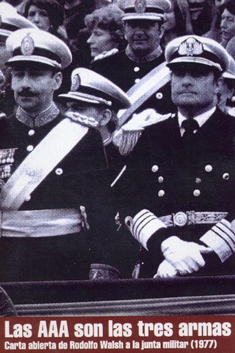 Постер фильма «Las AAA son las tres armas: Carta abierta de Rodolfo Walsh a la junta militar»