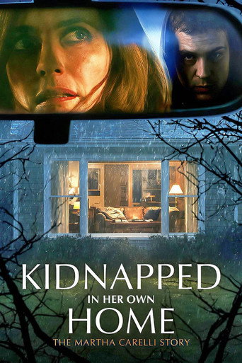 Постер фильма «Kidnapped in Her Own Home: The Martha Carelli Story»