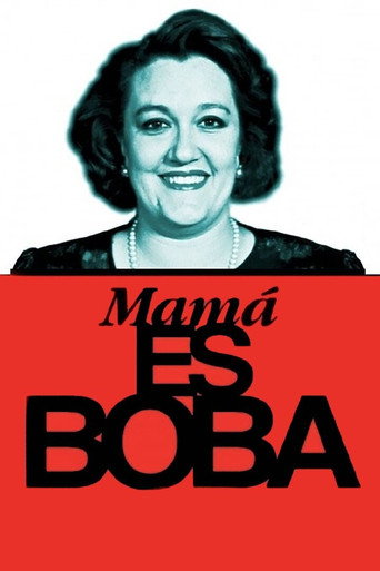 Poster for “Mamá es boba”