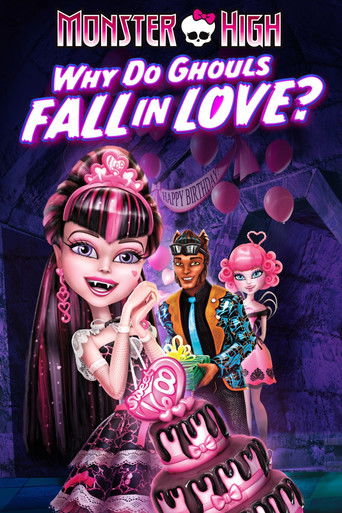 Poster for “Monster High: Why Do Ghouls Fall in Love?”