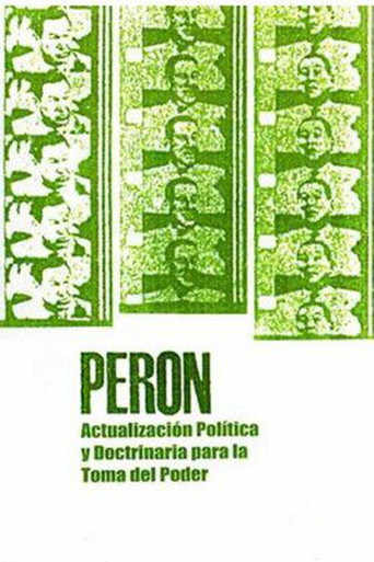 Постер фильма «Perón: actualización política y doctrinaria para la toma del poder»