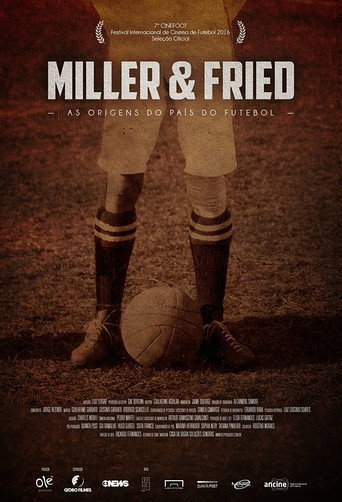 Постер фильма «Miller & Fried: As Origens do País do Futebol»
