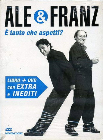 Постер фильма «Ale e Franz - È tanto che aspetti?»