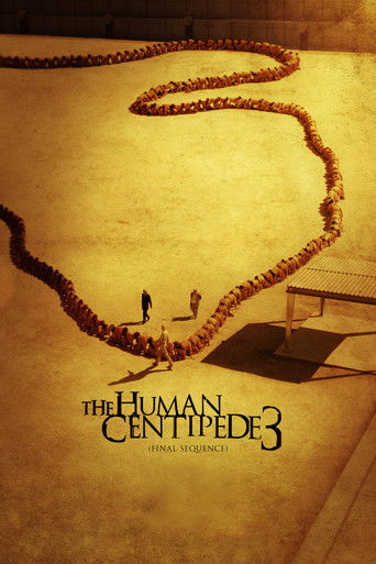 Poster for “The Human Centipede 3 (Final Sequence)”