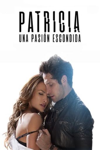 Постер фильма «Patricia, una pasión escondida»