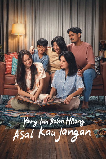 Poster for “Yang Lain Boleh Hilang Asal Kau Jangan”