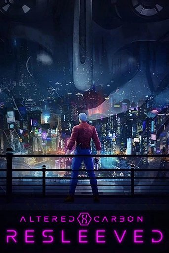 Poster for “Altered Carbon: Resleeved”