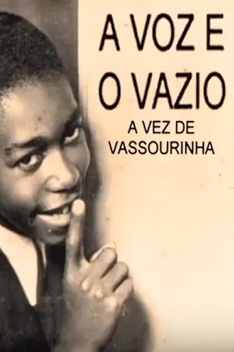 Постер фильма «A Voz e o Vazio: A Vez de Vassourinha»