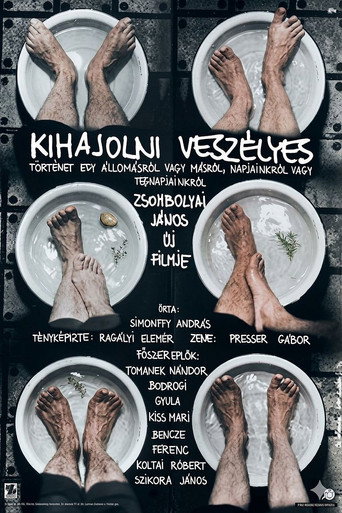 Постер фильма «Kihajolni veszélyes»