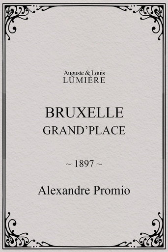 Постер фильма «Bruxelles, Grand’Place»