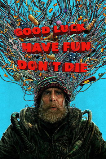 Poster for “Good Luck, Have Fun, Don't Die”
