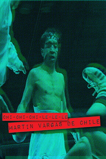 Постер фильма «Chi-chi-chi-le-le-le. Martín Vargas de Chile»