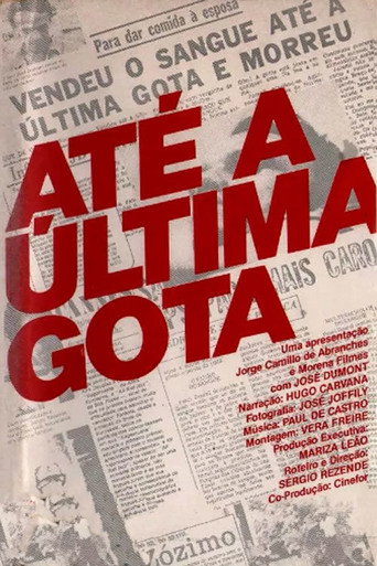 Постер фильма «Até a Última Gota»