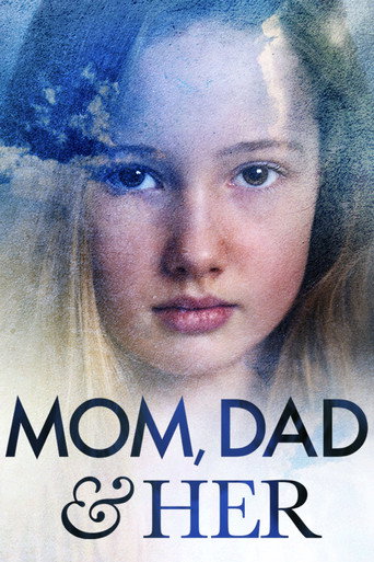 Poster for “Mom, Dad and Her”