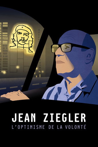 Постер фильма «Jean Ziegler, l'optimisme de la volonté»