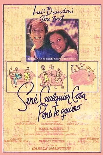Постер фильма «Seré cualquier cosa, pero te quiero»