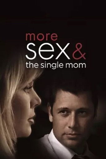 Постер фильма «More Sex & the Single Mom»