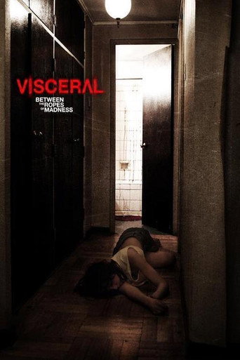 Poster for “Visceral: Between the Ropes of Madness”