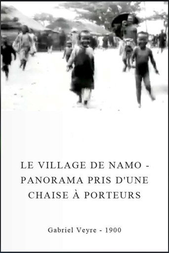 Poster for “Le village de Namo - Panorama pris d'une chaise à porteurs”