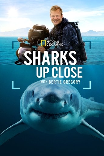 Poster for “Sharks Up Close with Bertie Gregory”