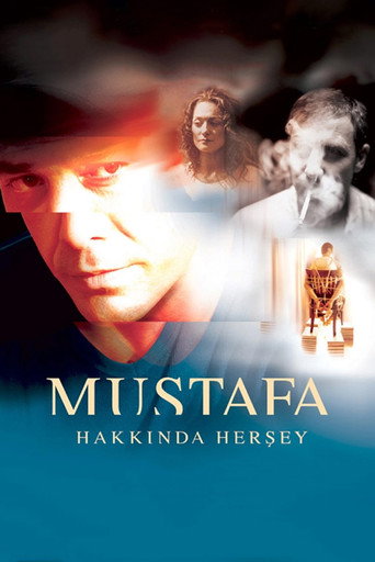 Постер фильма «Mustafa Hakkında Her Şey»