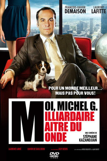 Poster for “Moi, Michel G., milliardaire, maître du monde”