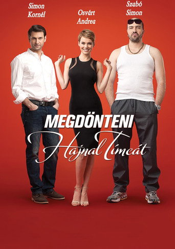 Постер фильма «Megdönteni Hajnal Tímeát»