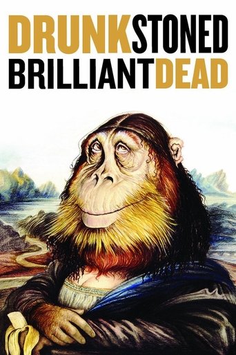 Poster for “Drunk Stoned Brilliant Dead”